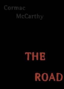 The Road by Cormac McCarthy